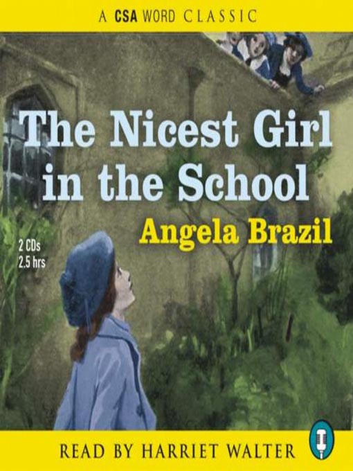 Title details for The Nicest Girl in the School by Angela Brazil - Available